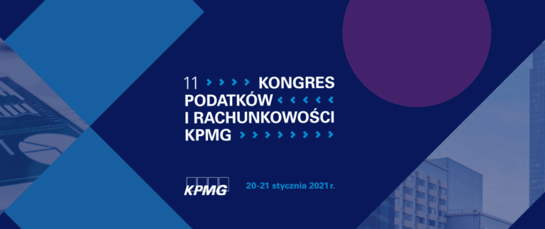 11 Kongres Podatków i Rachunkowości KPMG 20-21 stycznia 2021 r.