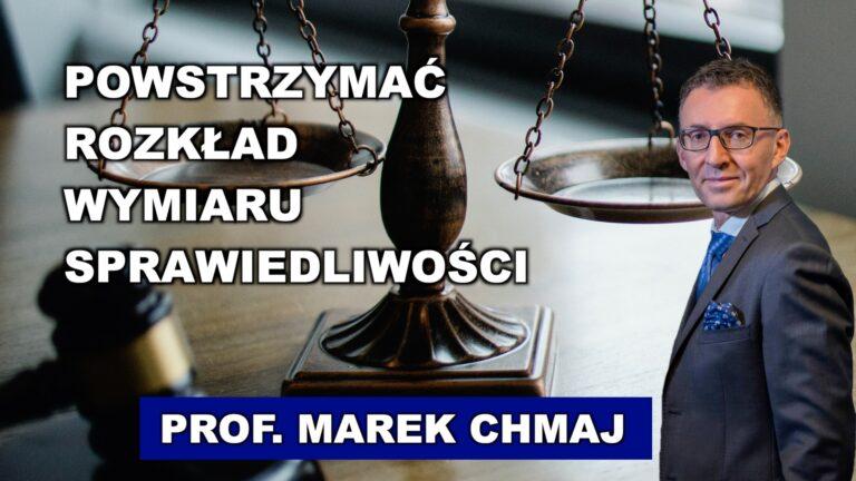 Prof. Marek Chmaj: Łamiąc niezależność sędziowską łamiemy Konstytucję Polski i Traktat o Unii Europejskiej