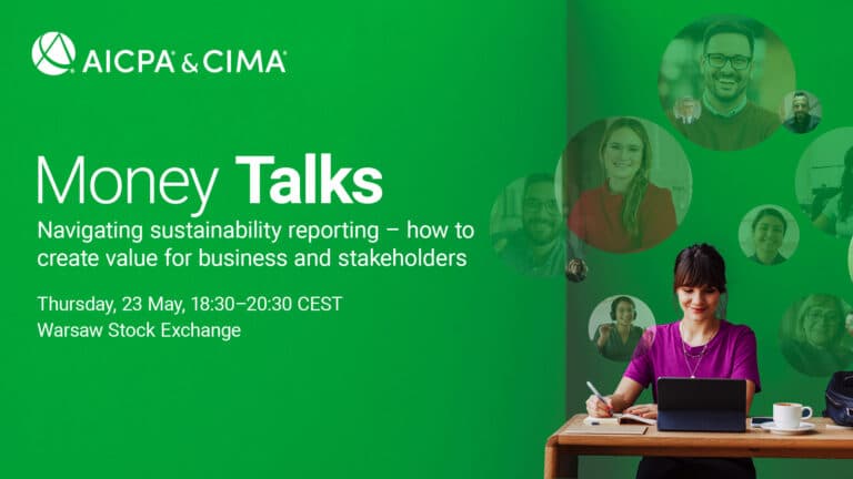 Wydarzenie AICPA & CIMA Money Talks. Navigating Sustainability Reporting – How to create value for business and stakeholders
